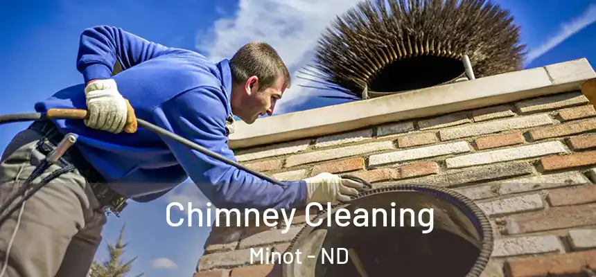 Chimney Cleaning Minot - ND