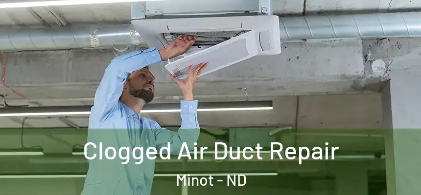  Clogged Air Duct Repair Minot - ND