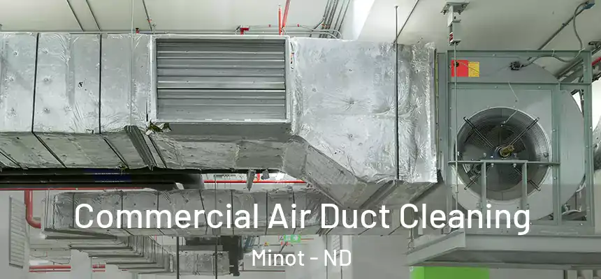  Commercial Air Duct Cleaning Minot - ND