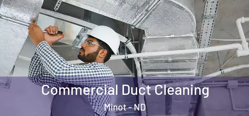 Commercial Duct Cleaning Minot - ND