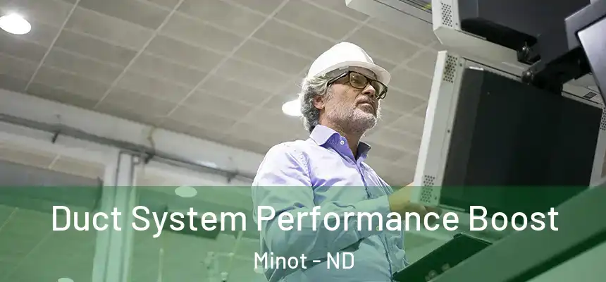  Duct System Performance Boost Minot - ND
